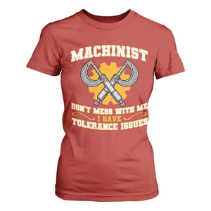 Funny Machinist Sarcastic T Shirt For Women Do Not Mess With Me I Have Tolerance Issues TS14 Red Print Your Wear