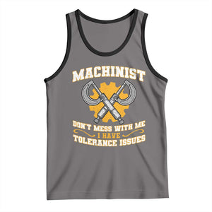 Funny Machinist Sarcastic Tank Top Do Not Mess With Me I Have Tolerance Issues TS14 Deep Heather Black Print Your Wear
