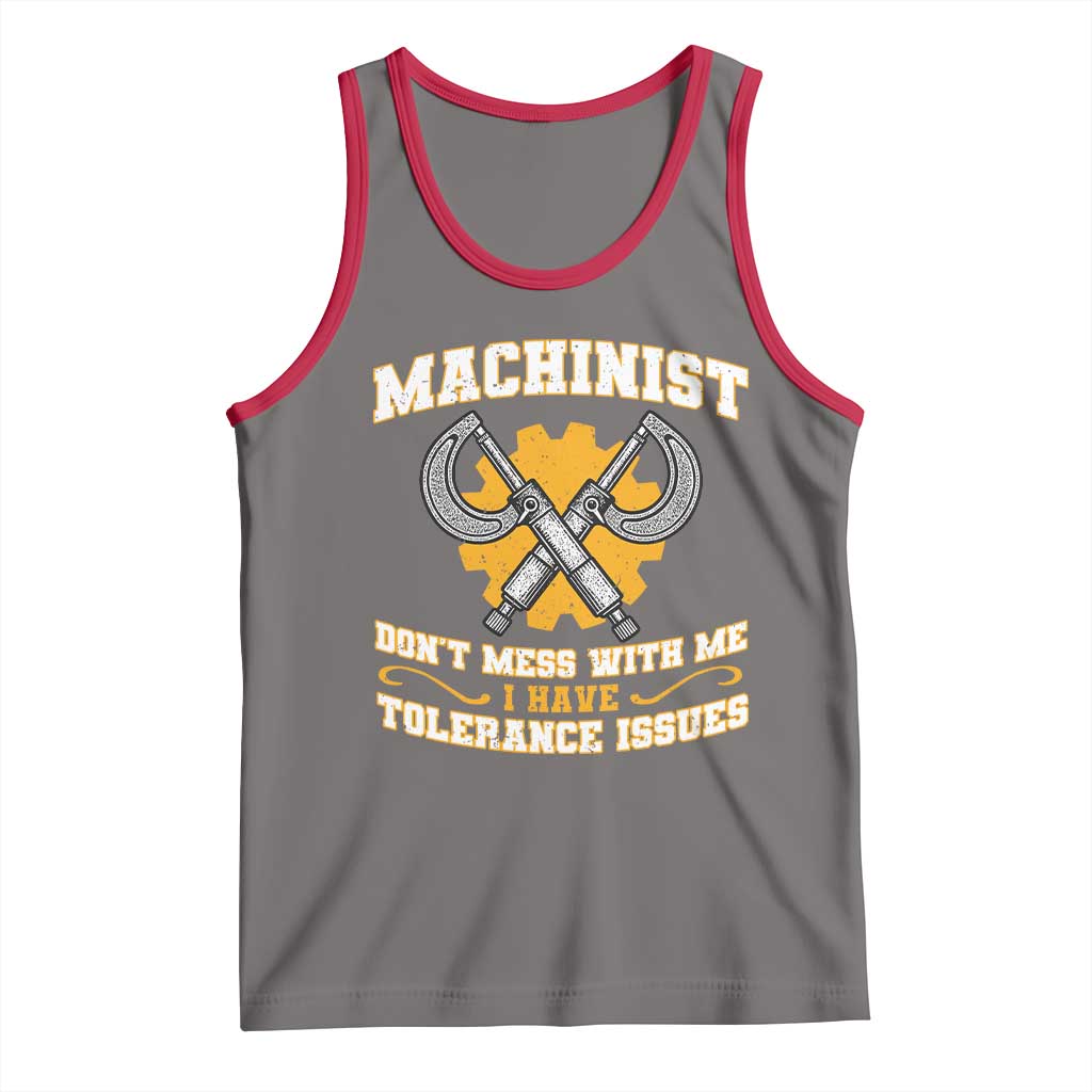 Funny Machinist Sarcastic Tank Top Do Not Mess With Me I Have Tolerance Issues TS14 Deep Heather Red Print Your Wear
