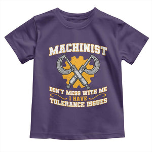 Funny Machinist Sarcastic Toddler T Shirt Do Not Mess With Me I Have Tolerance Issues TS14 Purple Print Your Wear