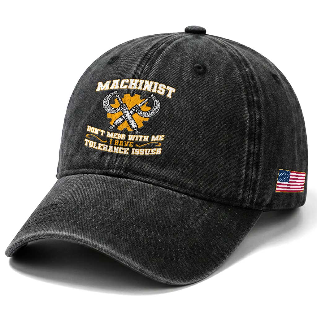 Funny Machinist Sarcastic Washed Cotton Baseball Cap Do Not Mess With Me I Have Tolerance Issues TS14 Print Your Wear