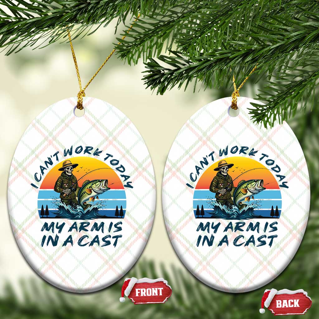 Funny Skeleton Camo Fishing Ceramic Ornament I Can Not Work Today My Arm Is In A Cast TS14 Print Your Wear