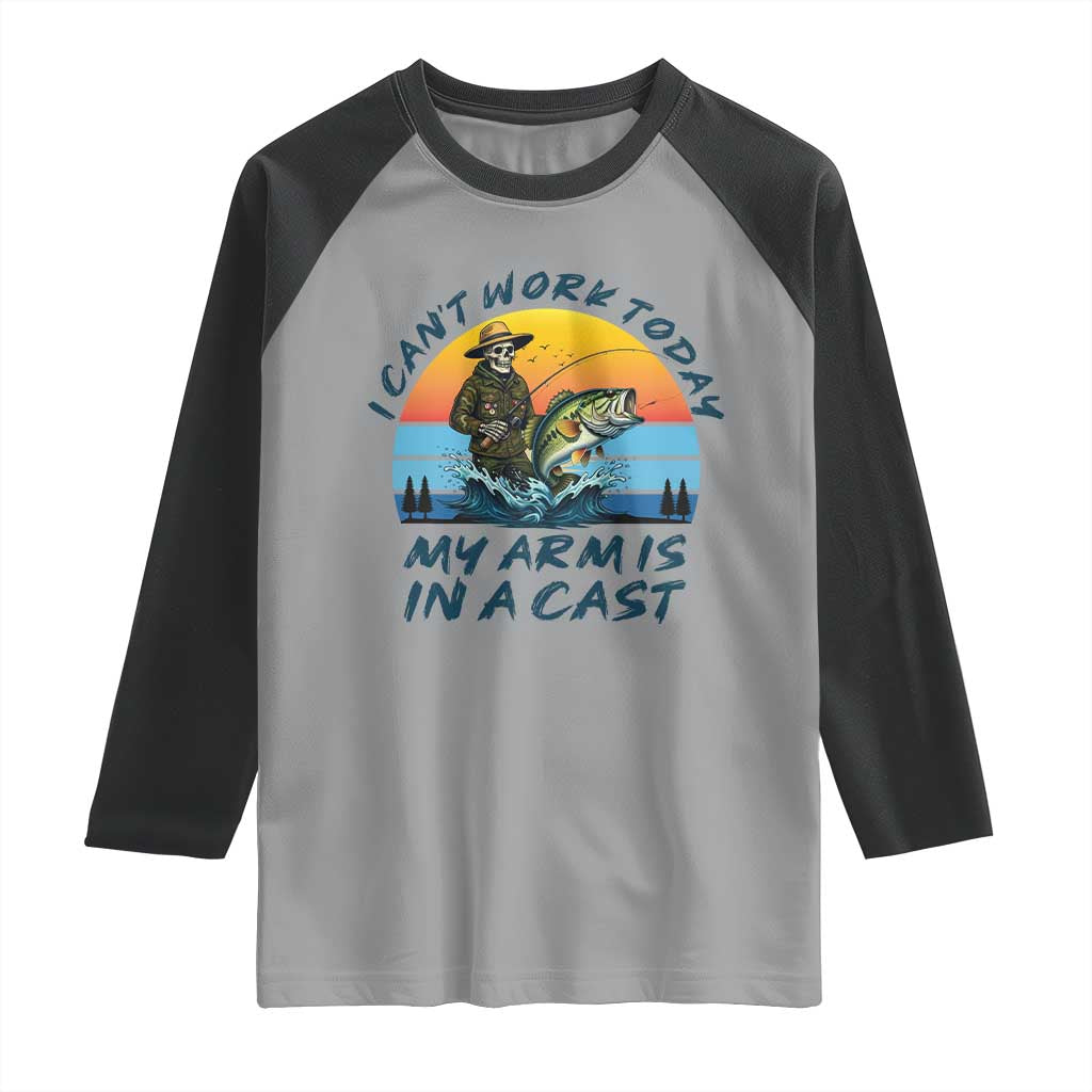 Funny Skeleton Camo Fishing Raglan Shirt I Can Not Work Today My Arm Is In A Cast TS14 Sport Gray Black Print Your Wear
