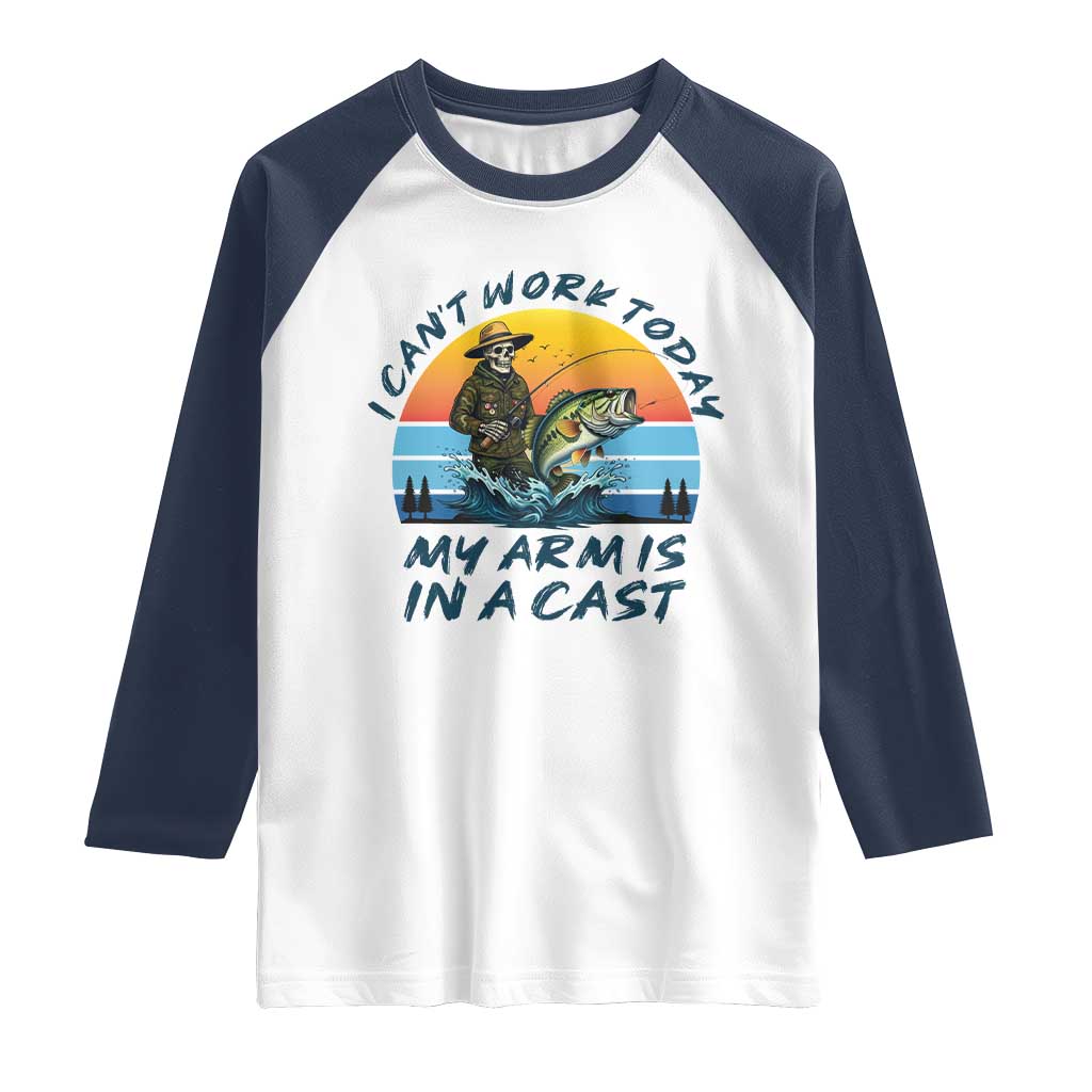 Funny Skeleton Camo Fishing Raglan Shirt I Can Not Work Today My Arm Is In A Cast TS14 White Navy Print Your Wear