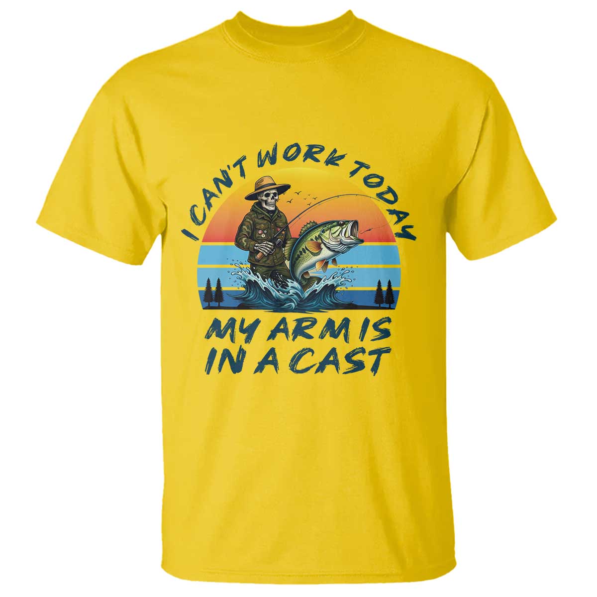 Funny Skeleton Camo Fishing T Shirt I Can Not Work Today My Arm Is In A Cast TS14 Daisy Print Your Wear