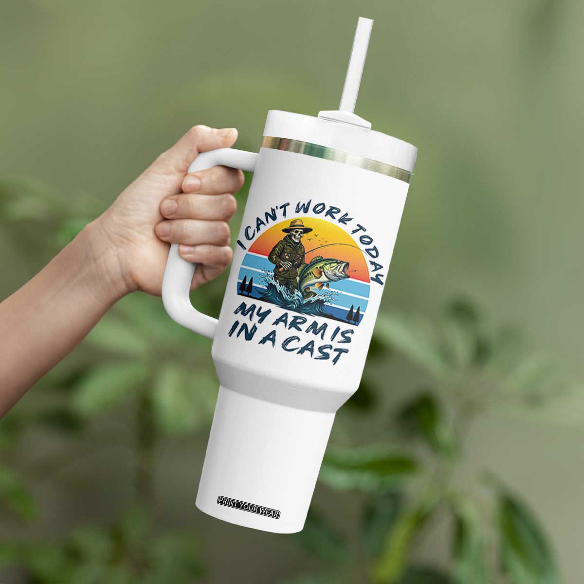 Funny Skeleton Camo Fishing Tumbler With Handle I Can Not Work Today My Arm Is In A Cast TS14 Print Your Wear