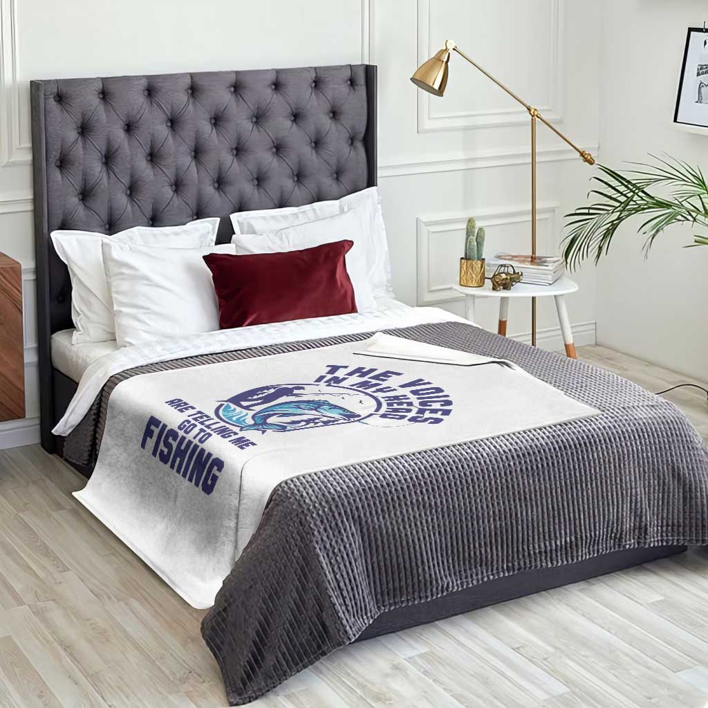 Funny Fisherman Throw Blanket The Voices In My Head Are Telling Me To Go Fishing TS14 Print Your Wear