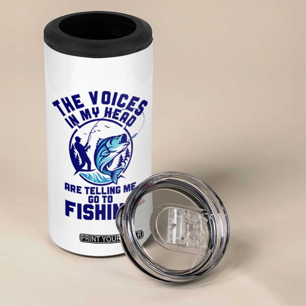 Funny Fisherman 4 in 1 Can Cooler Tumbler The Voices In My Head Are Telling Me To Go Fishing TS14 Print Your Wear