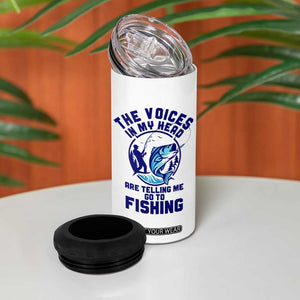 Funny Fisherman 4 in 1 Can Cooler Tumbler The Voices In My Head Are Telling Me To Go Fishing TS14 Print Your Wear