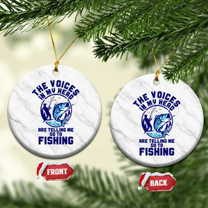 Funny Fisherman Ceramic Ornament The Voices In My Head Are Telling Me To Go Fishing TS14 1pc White Marble Print Your Wear