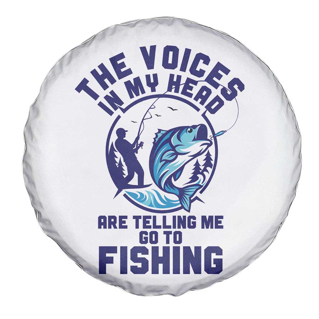Funny Fisherman Spare Tire Cover The Voices In My Head Are Telling Me To Go Fishing TS14 Print Your Wear