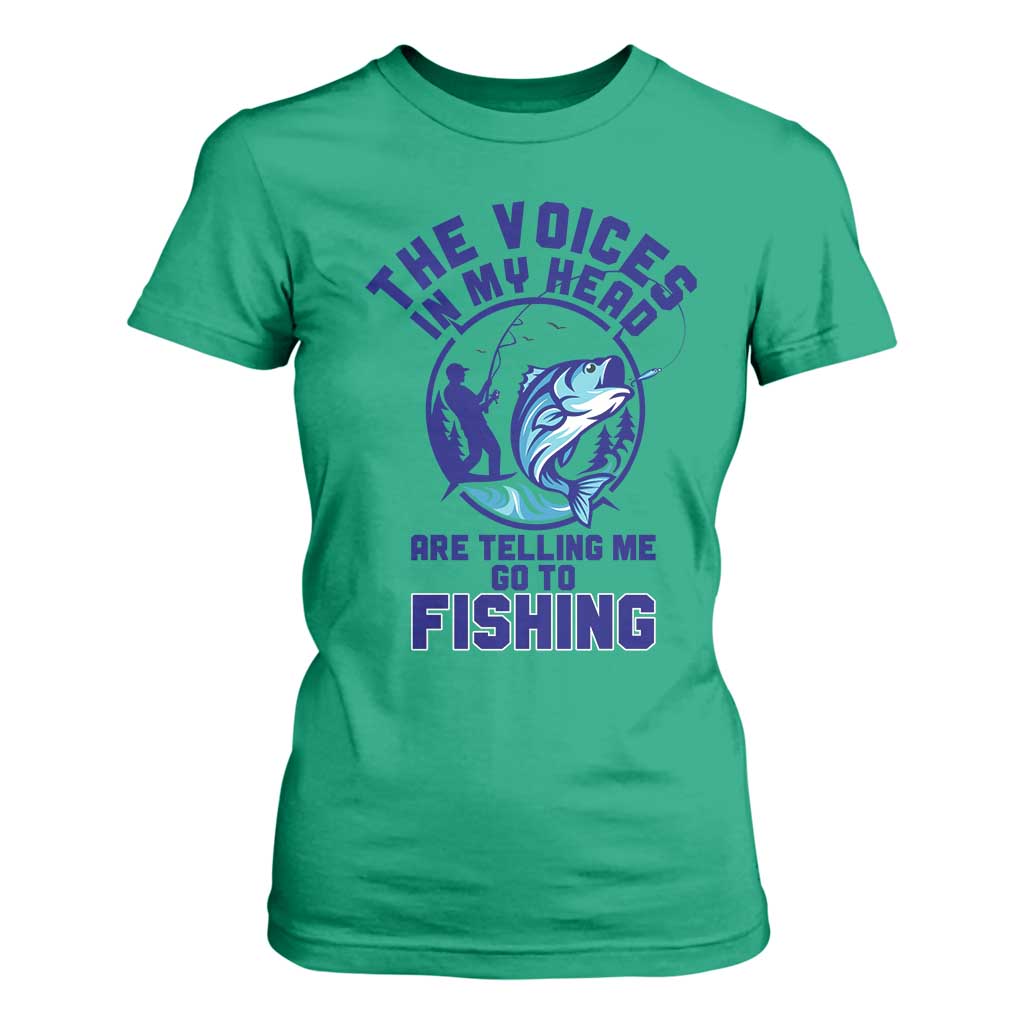 Funny Fisherman T Shirt For Women The Voices In My Head Are Telling Me To Go Fishing TS14 Irish Green Print Your Wear