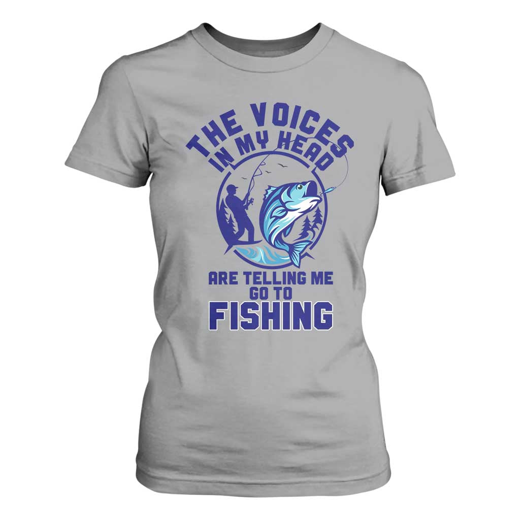 Funny Fisherman T Shirt For Women The Voices In My Head Are Telling Me To Go Fishing TS14 Sport Gray Print Your Wear
