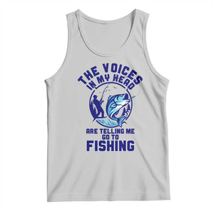 Funny Fisherman Tank Top The Voices In My Head Are Telling Me To Go Fishing TS14 Ash Print Your Wear