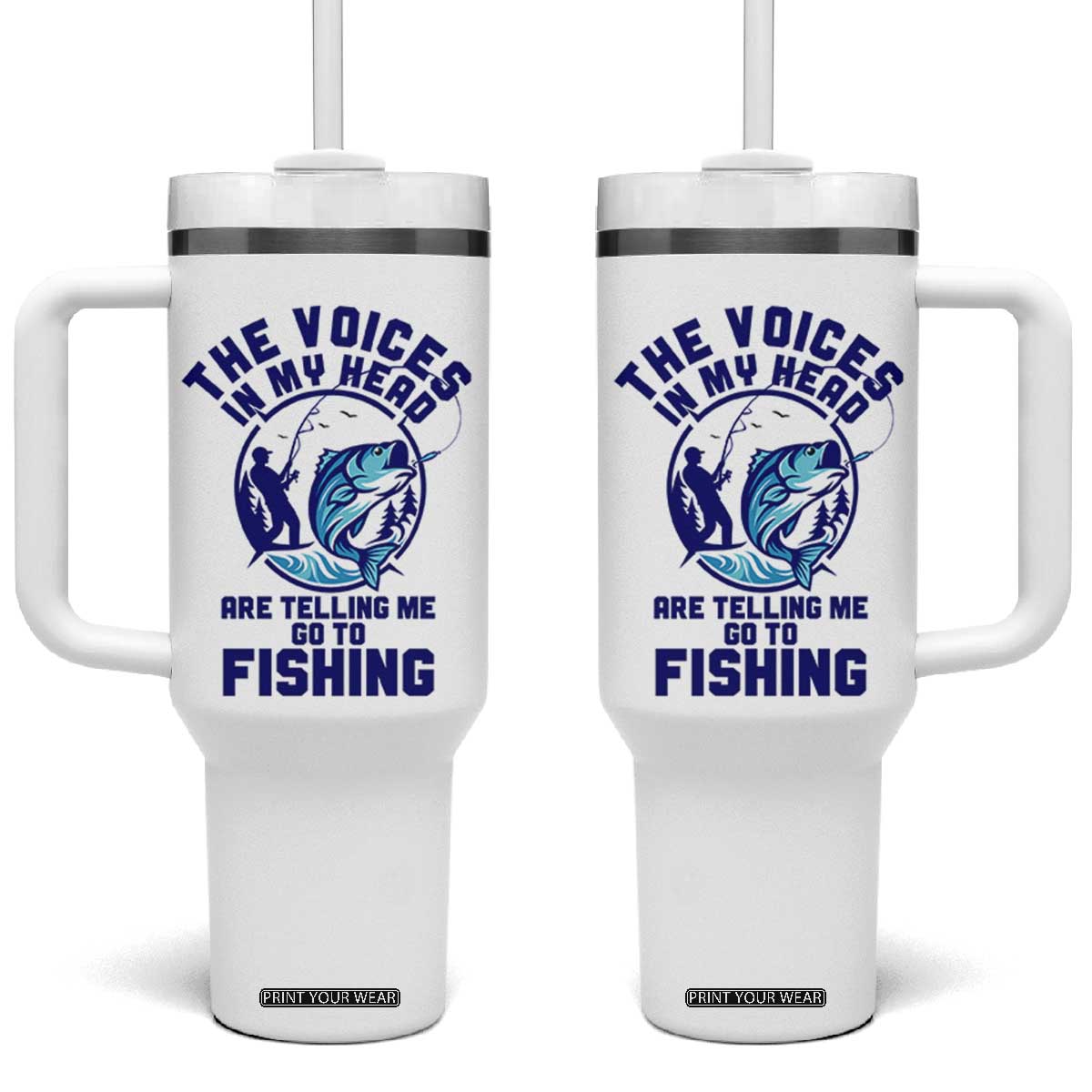 Funny Fisherman Tumbler With Handle The Voices In My Head Are Telling Me To Go Fishing TS14 One Size: 40 oz White Print Your Wear