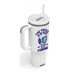 Funny Fisherman Tumbler With Handle The Voices In My Head Are Telling Me To Go Fishing TS14 Print Your Wear