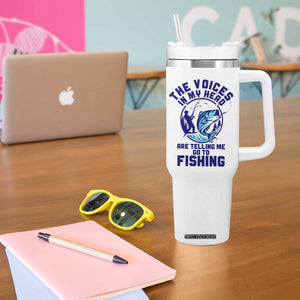 Funny Fisherman Tumbler With Handle The Voices In My Head Are Telling Me To Go Fishing TS14 Print Your Wear