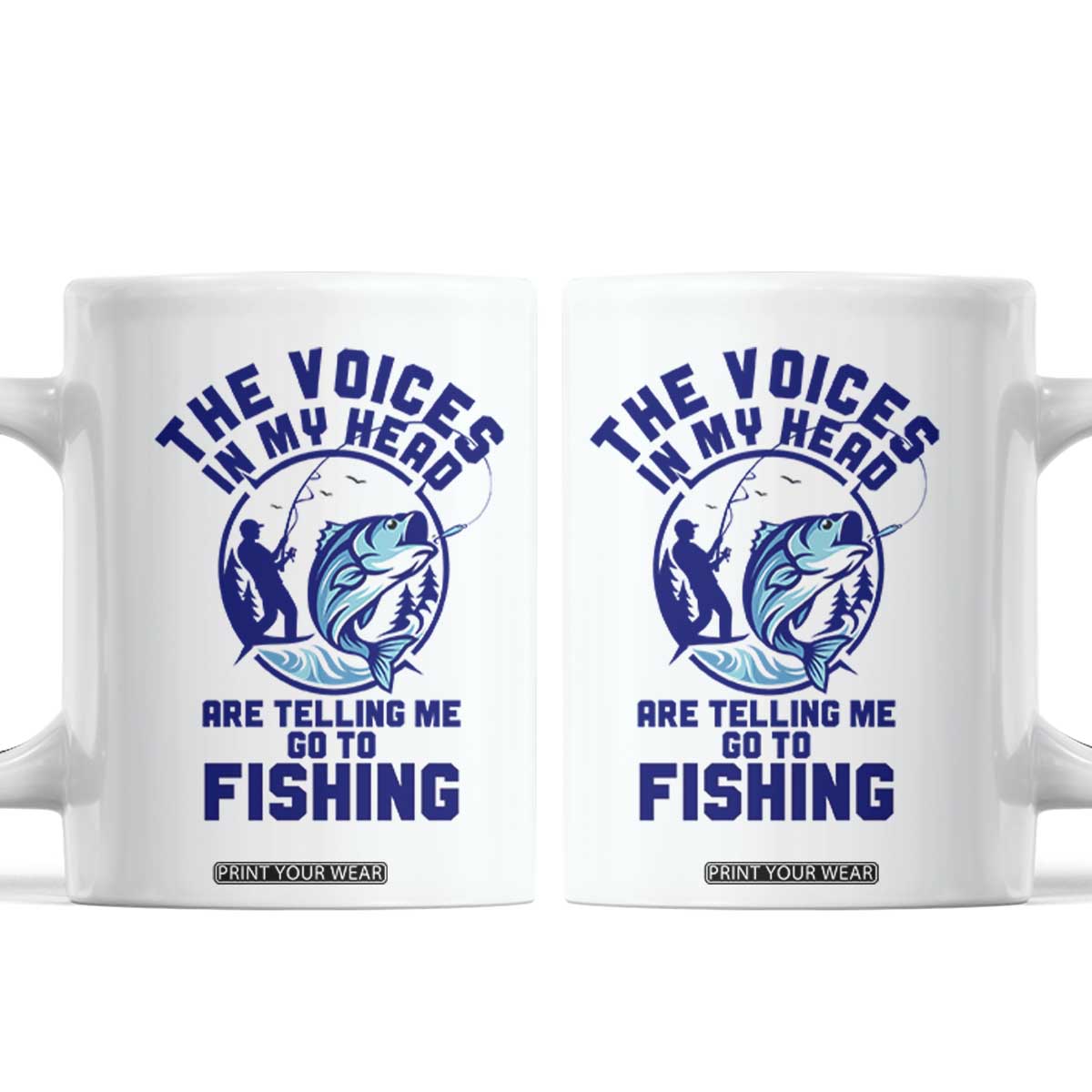 Funny Fisherman Coffee Mug The Voices In My Head Are Telling Me To Go Fishing TS14 White Print Your Wear