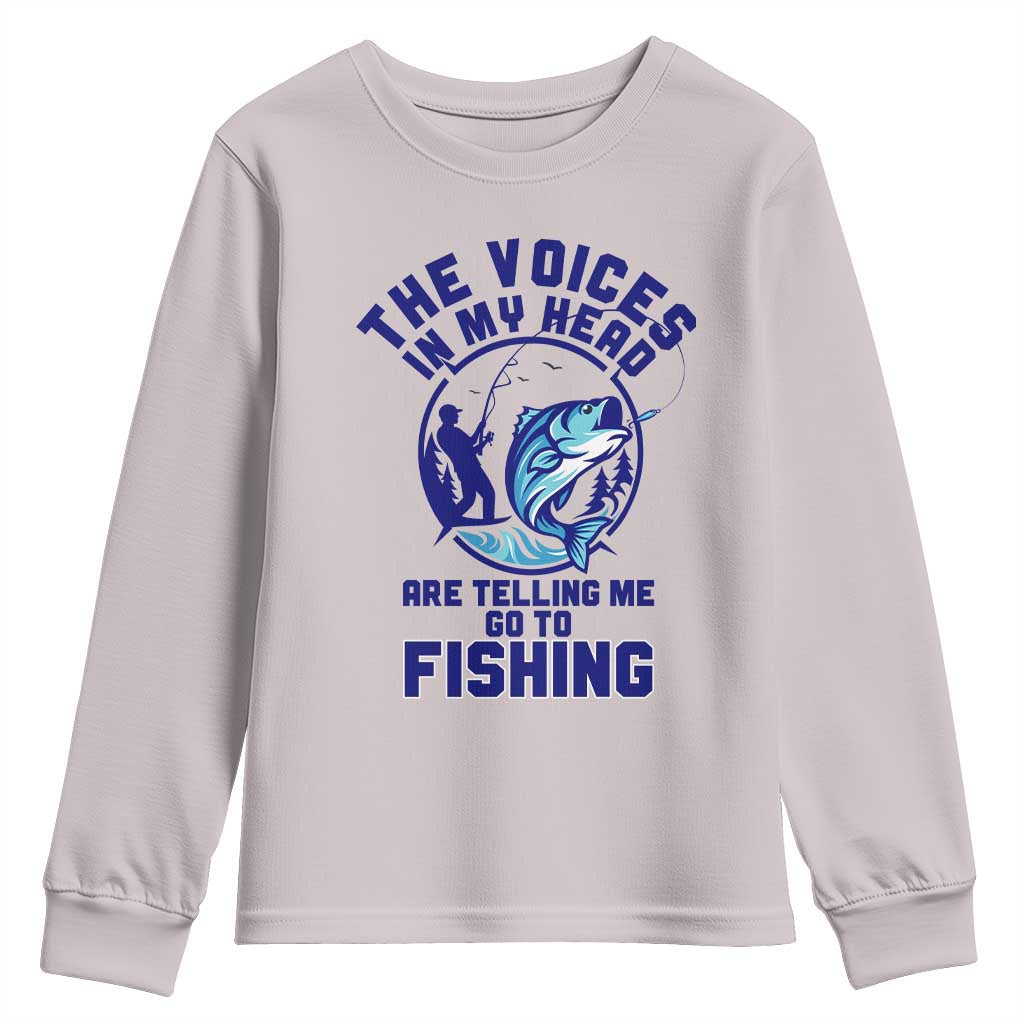 Funny Fisherman Youth Sweatshirt The Voices In My Head Are Telling Me To Go Fishing TS14 Ice Gray Print Your Wear