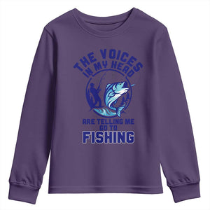 Funny Fisherman Youth Sweatshirt The Voices In My Head Are Telling Me To Go Fishing TS14 Purple Print Your Wear