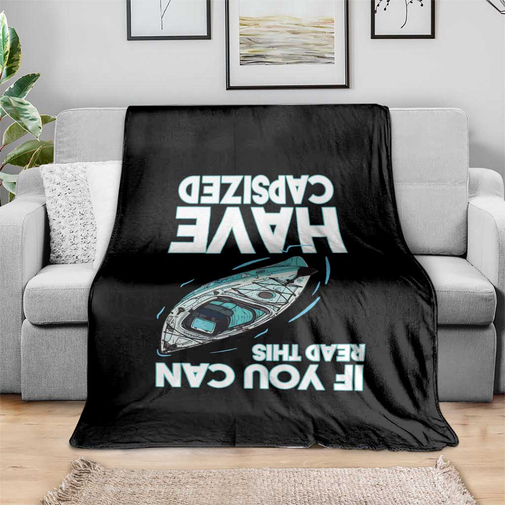If You Can Read This I Have Capsized Throw Blanket Funny Boating TS14 Print Your Wear