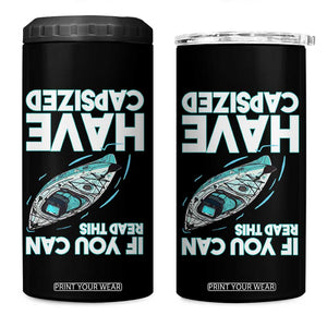 If You Can Read This I Have Capsized 4 in 1 Can Cooler Tumbler Funny Boating TS14 One Size: 16 oz Black Print Your Wear