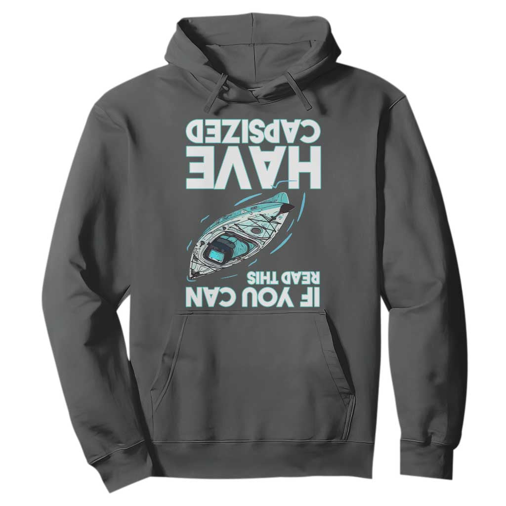 If You Can Read This I Have Capsized Hoodie Funny Boating TS14 Dark Heather Print Your Wear