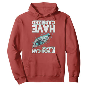 If You Can Read This I Have Capsized Hoodie Funny Boating TS14 Red Print Your Wear