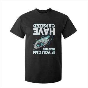 If You Can Read This I Have Capsized T Shirt For Kid Funny Boating TS14 Black Print Your Wear