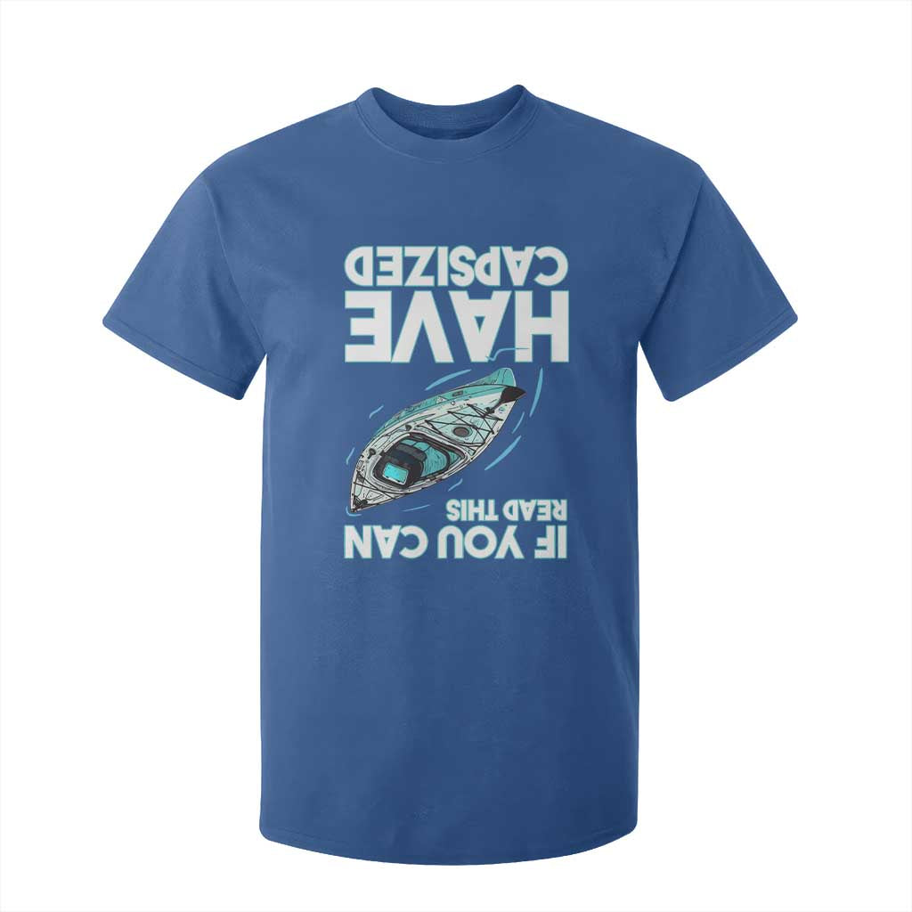 If You Can Read This I Have Capsized T Shirt For Kid Funny Boating TS14 Royal Blue Print Your Wear