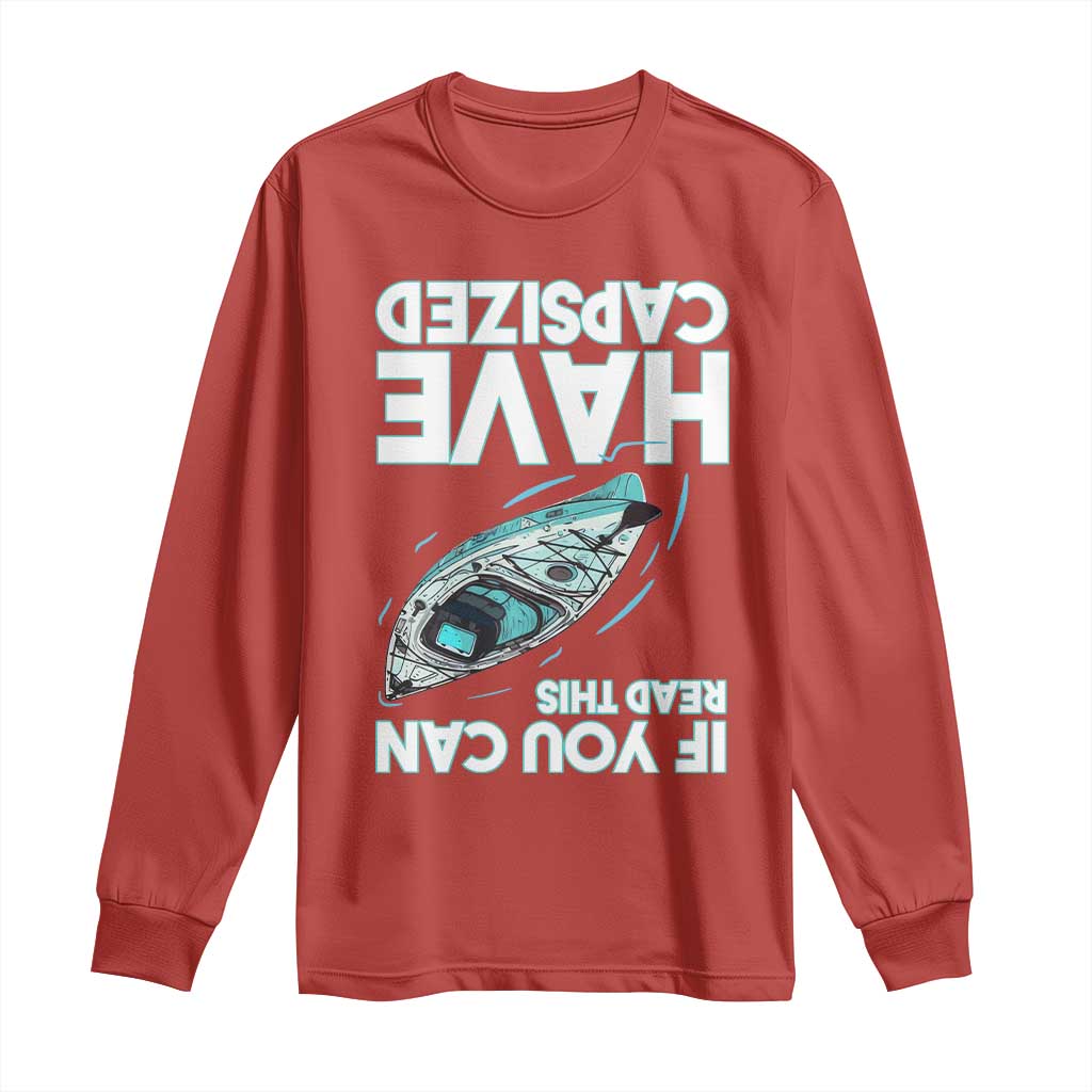 If You Can Read This I Have Capsized Long Sleeve Shirt Funny Boating TS14 Red Print Your Wear