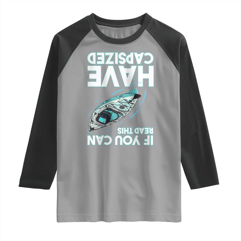 If You Can Read This I Have Capsized Raglan Shirt Funny Boating TS14 Sport Gray Black Print Your Wear
