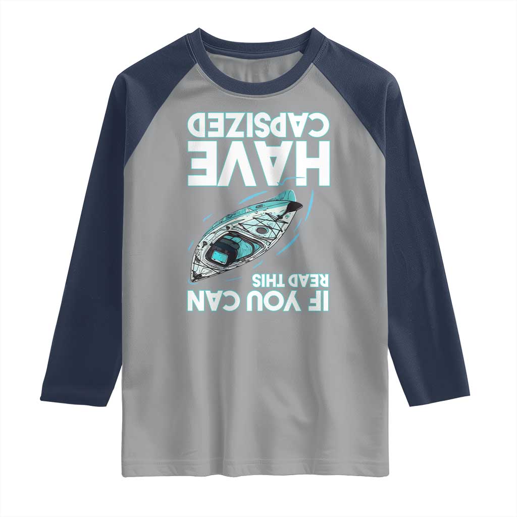 If You Can Read This I Have Capsized Raglan Shirt Funny Boating TS14 Sport Gray Navy Print Your Wear