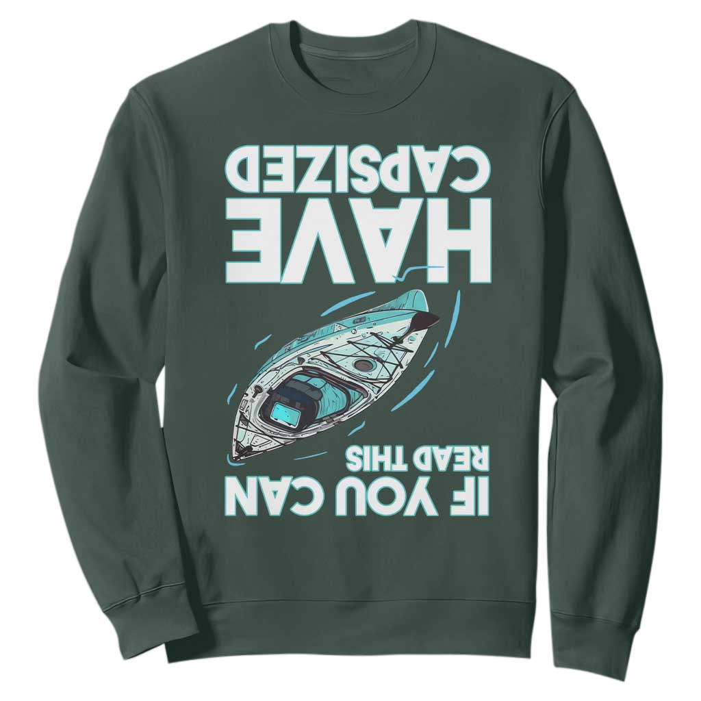If You Can Read This I Have Capsized Sweatshirt Funny Boating TS14 Dark Forest Green Print Your Wear