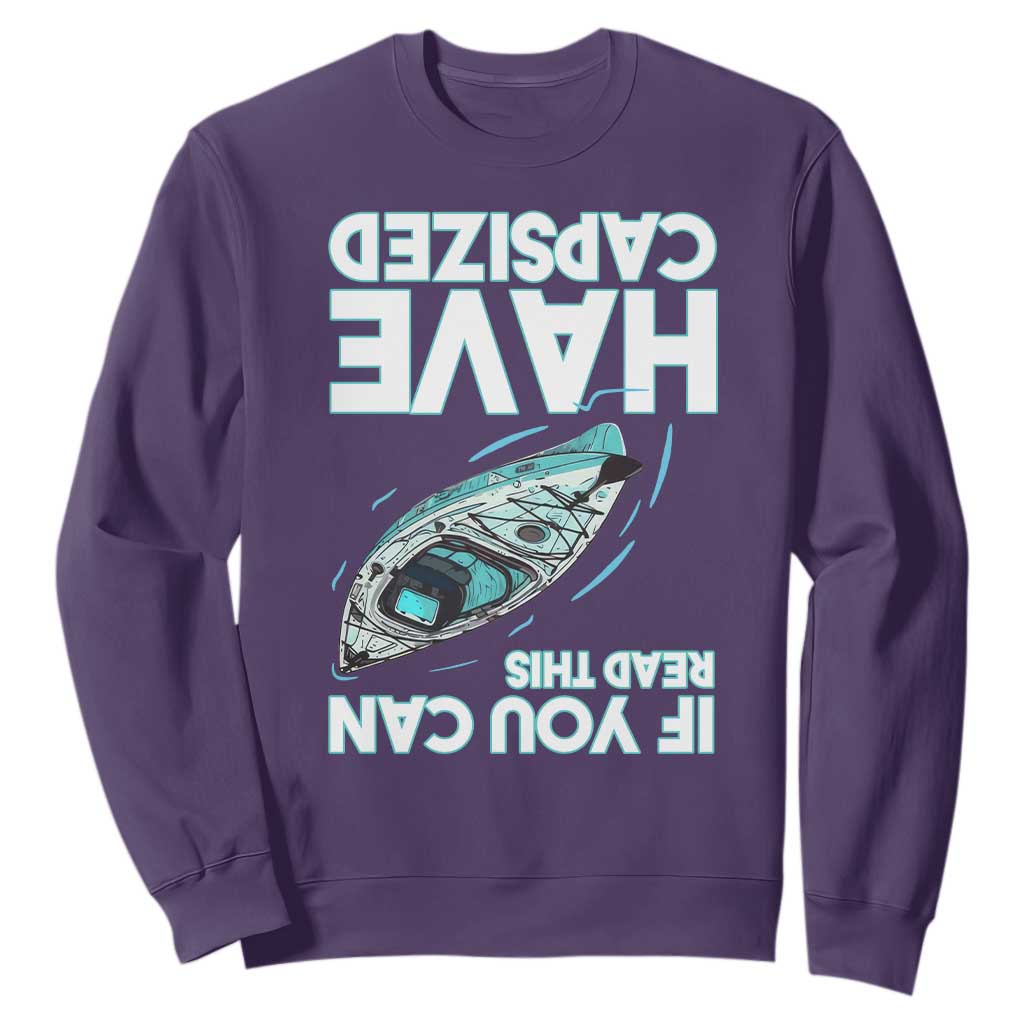 If You Can Read This I Have Capsized Sweatshirt Funny Boating TS14 Purple Print Your Wear