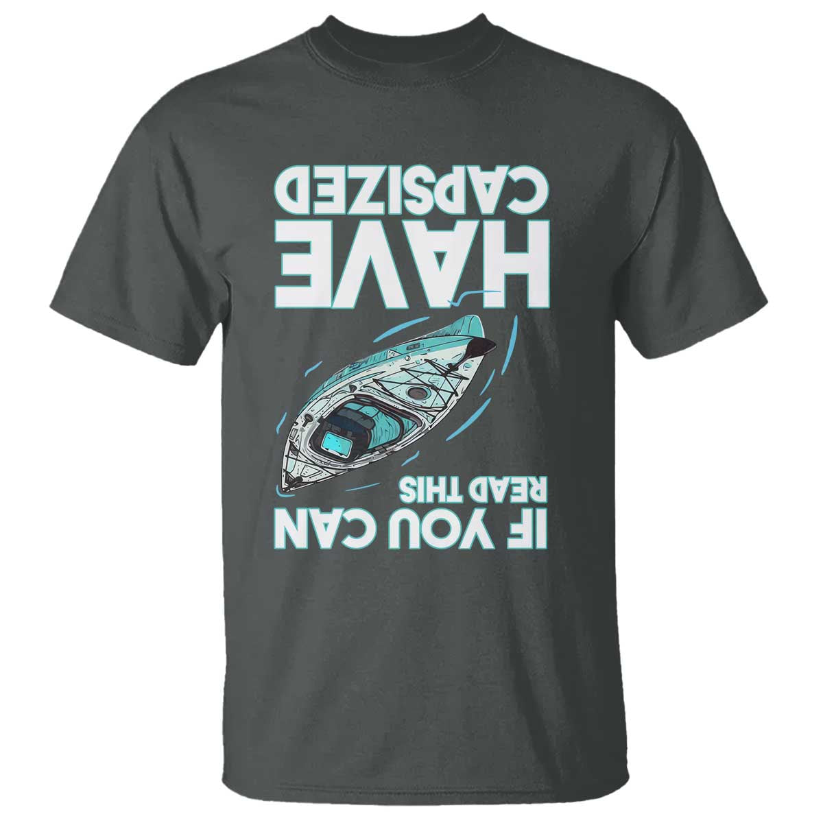 If You Can Read This I Have Capsized T Shirt Funny Boating TS14 Dark Heather Print Your Wear