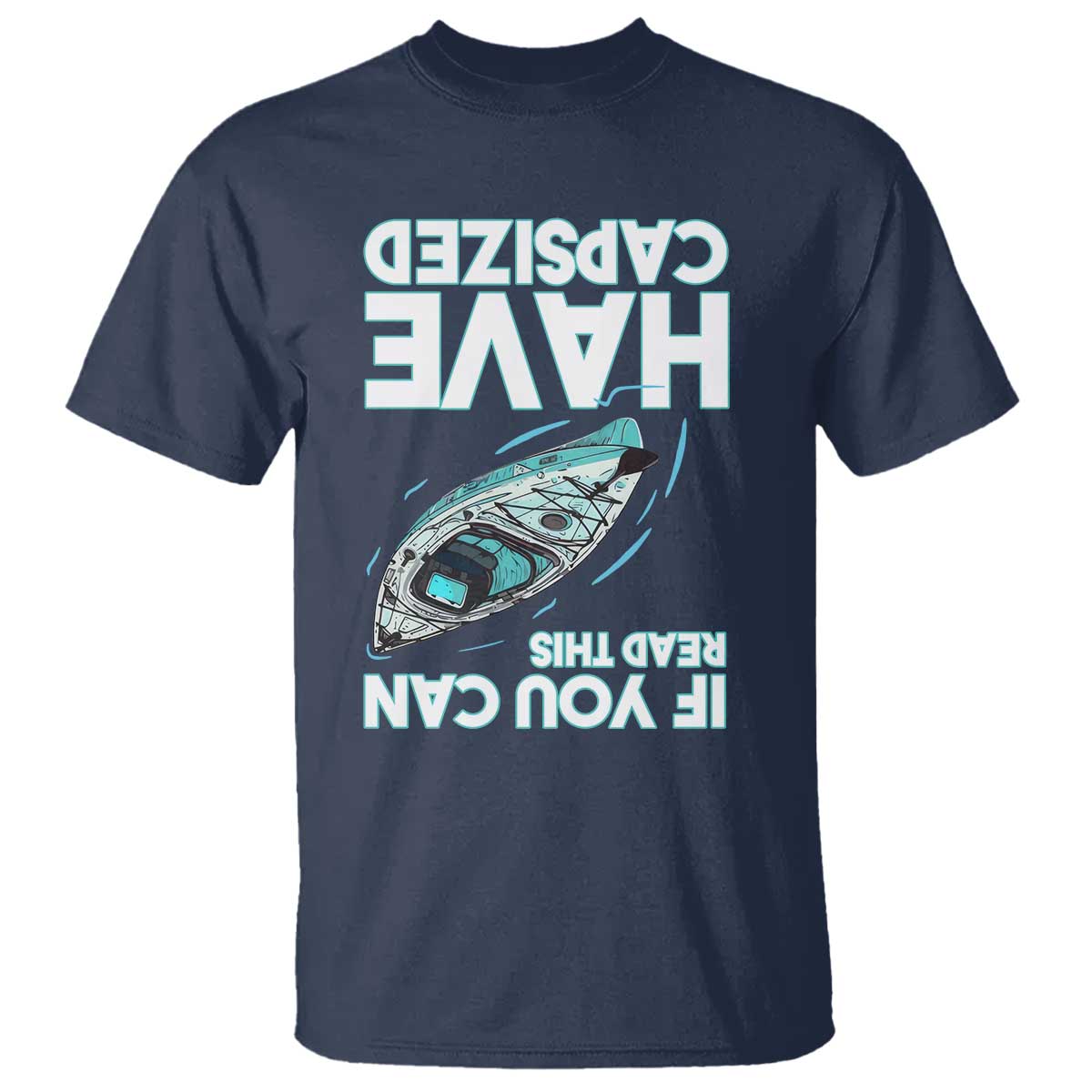 If You Can Read This I Have Capsized T Shirt Funny Boating TS14 Navy Print Your Wear