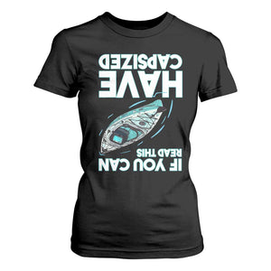 If You Can Read This I Have Capsized T Shirt For Women Funny Boating TS14 Black Print Your Wear