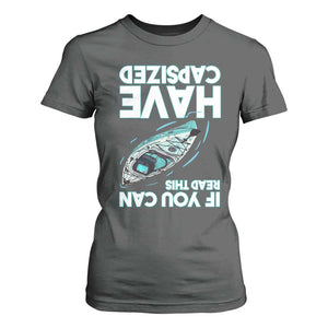 If You Can Read This I Have Capsized T Shirt For Women Funny Boating TS14 Dark Heather Print Your Wear