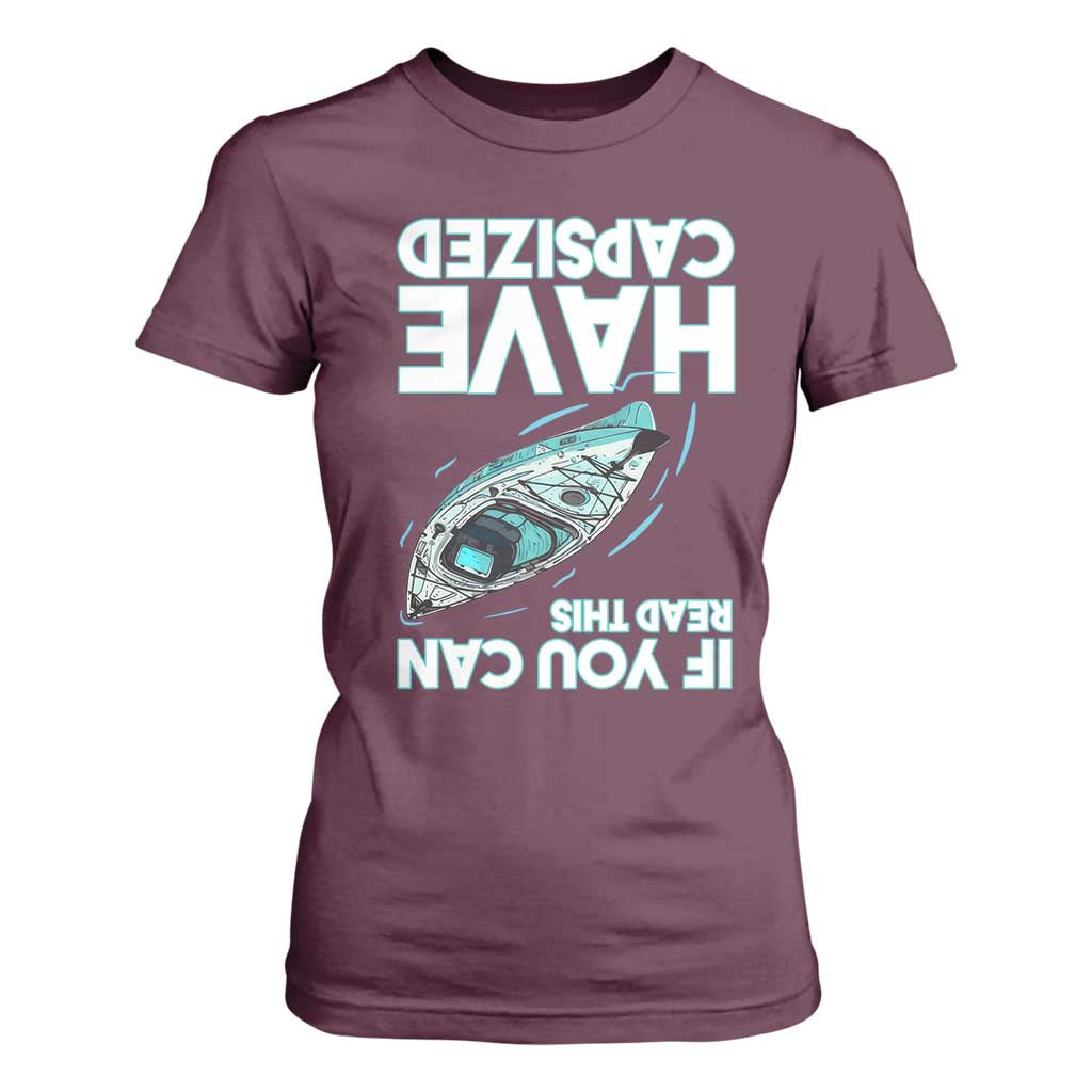 If You Can Read This I Have Capsized T Shirt For Women Funny Boating TS14 Maroon Print Your Wear