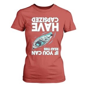 If You Can Read This I Have Capsized T Shirt For Women Funny Boating TS14 Red Print Your Wear