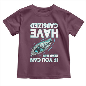 If You Can Read This I Have Capsized Toddler T Shirt Funny Boating TS14 Maroon Print Your Wear