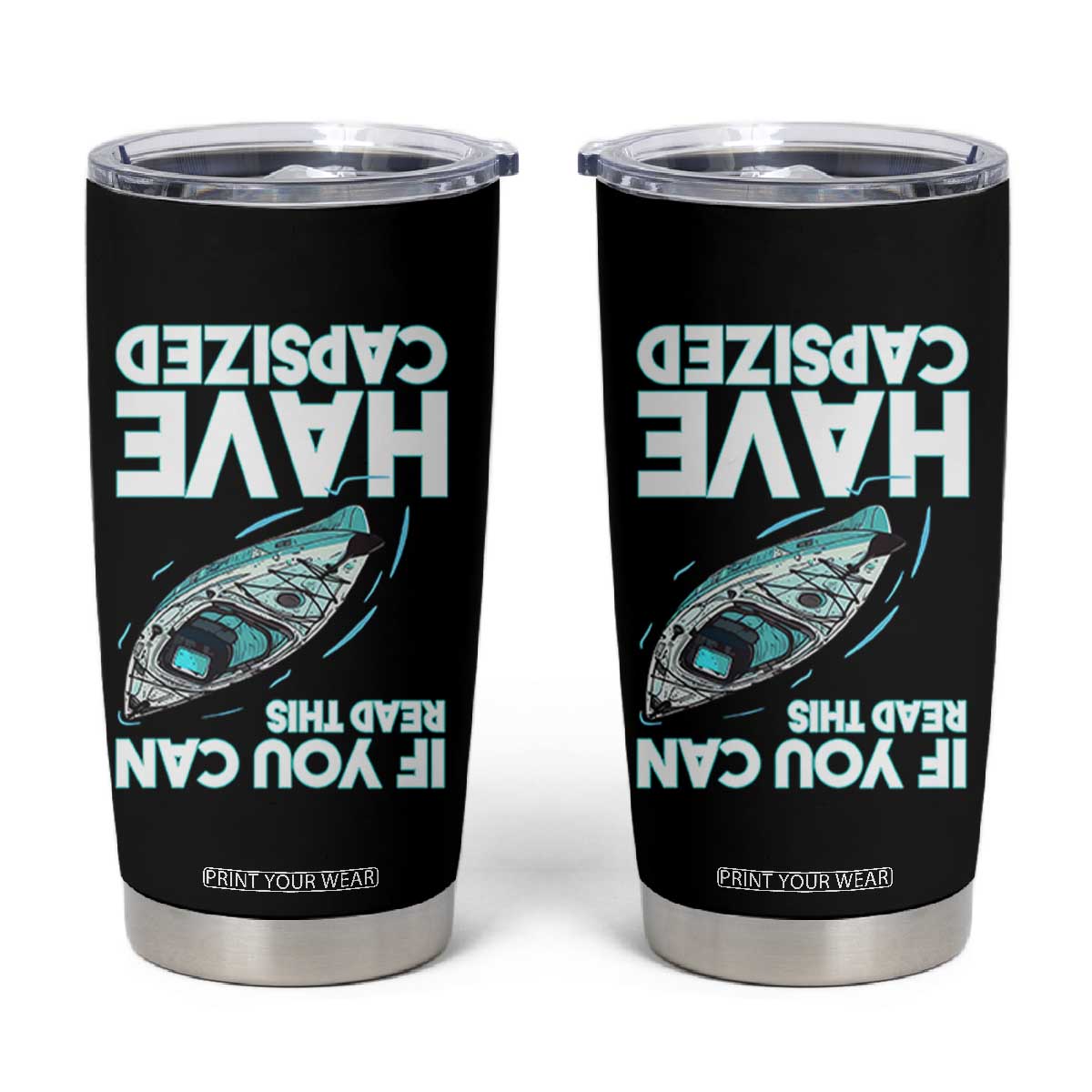 If You Can Read This I Have Capsized Tumbler Cup Funny Boating TS14 Black Print Your Wear