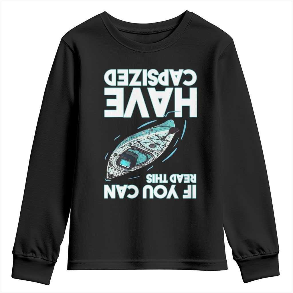 If You Can Read This I Have Capsized Youth Sweatshirt Funny Boating TS14 Black Print Your Wear