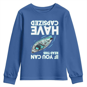 If You Can Read This I Have Capsized Youth Sweatshirt Funny Boating TS14 Royal Blue Print Your Wear