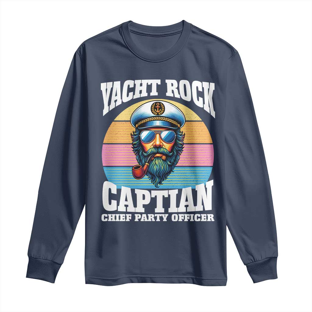 Yacht Rock Captain Long Sleeve Shirt Funny Boating Party Music TS14 Navy Print Your Wear