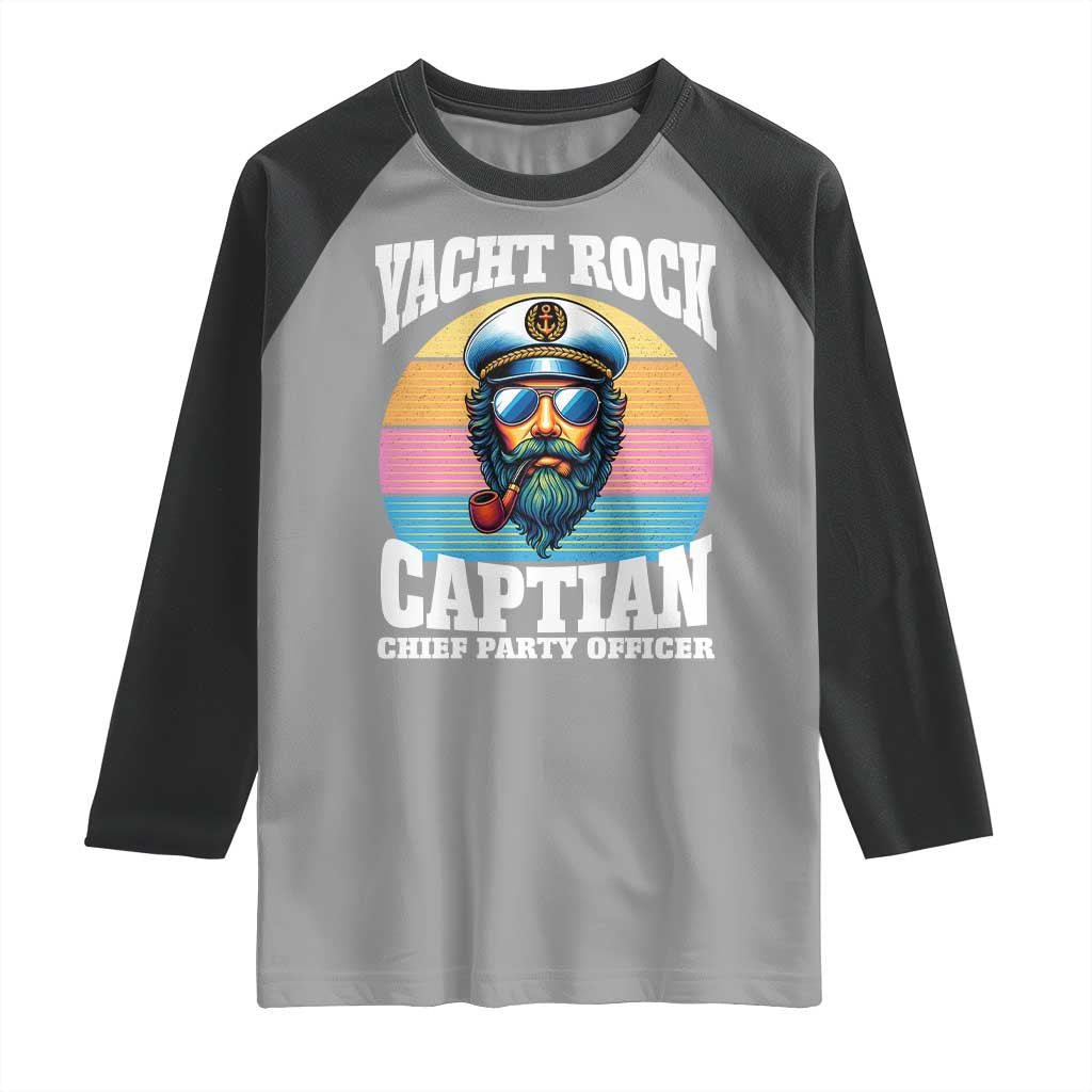 Yacht Rock Captain Raglan Shirt Funny Boating Party Music TS14 Sport Gray Black Print Your Wear