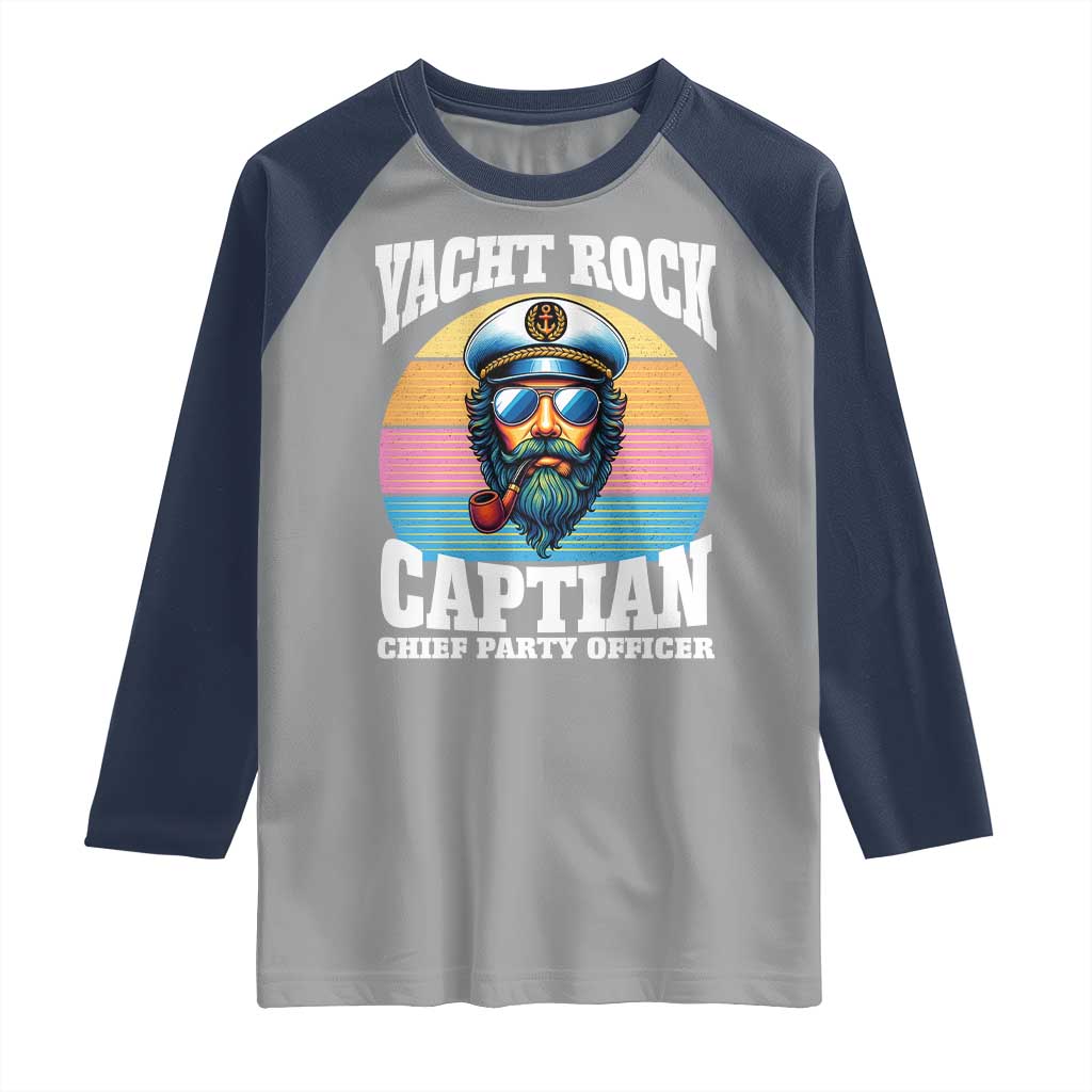Yacht Rock Captain Raglan Shirt Funny Boating Party Music TS14 Sport Gray Navy Print Your Wear