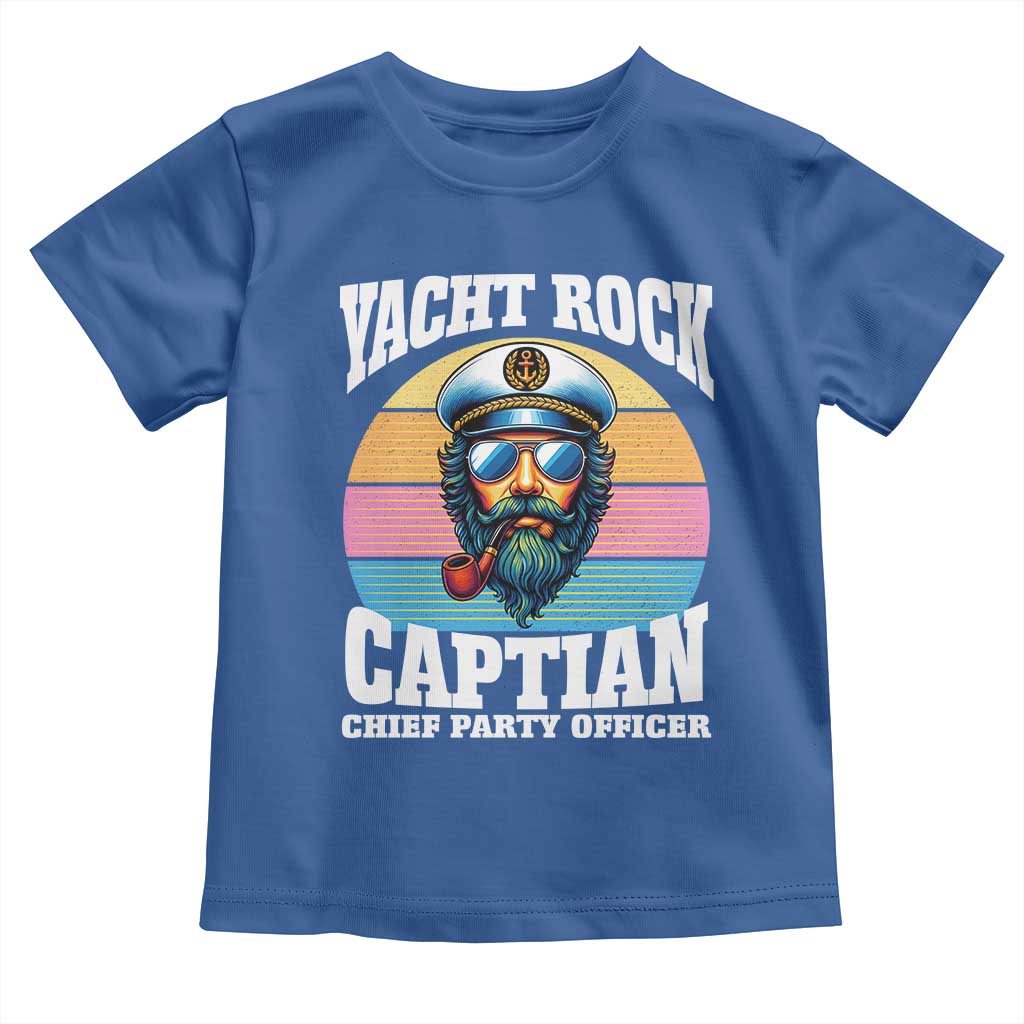 Yacht Rock Captain Toddler T Shirt Funny Boating Party Music TS14 Royal Blue Print Your Wear