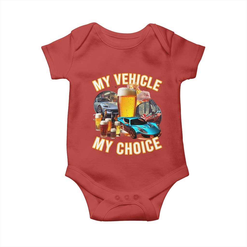 My Vehicle My Choice Baby Onesie Funny Drunk Driving TS14 Red Print Your Wear